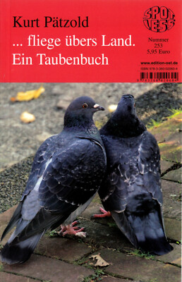 Pätzold, Kurt; ... fliege übers Land. Ein Taubenbuch, 2012