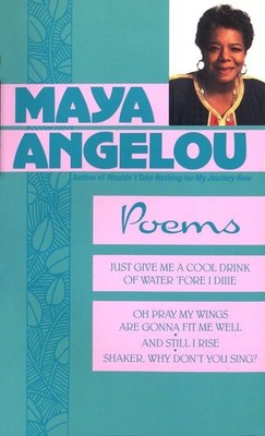 MAYA ANGELOU: POEMS