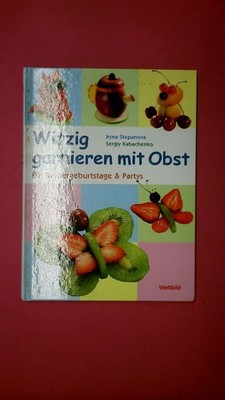 171712 Iryna Stepanova WITZIG GARNIEREN MIT OBST für Kindergeburtstage & Partys