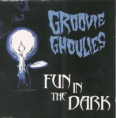 Groovie Ghoulies - Fun in the Dark