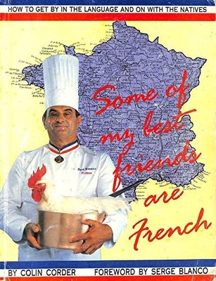 Some of My Best Friends are French: Ho..., Colin Corder