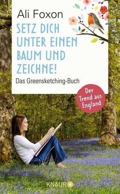Setz dich unter einen Baum und zeichne! Ali Foxon