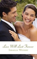 Israelia Weissby | Love Will Last Forever | Taschenbuch | Englisch (2009)