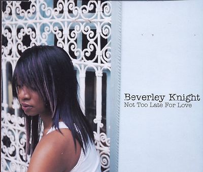 Beverley Knight / Not Too Late For Love - MINT