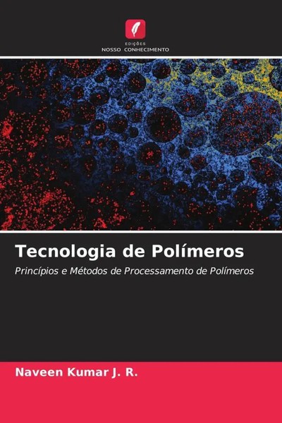 Tecnologia De PolíMeros PrincíPios E MéTodos De Processamento De PolíMeros R.-image