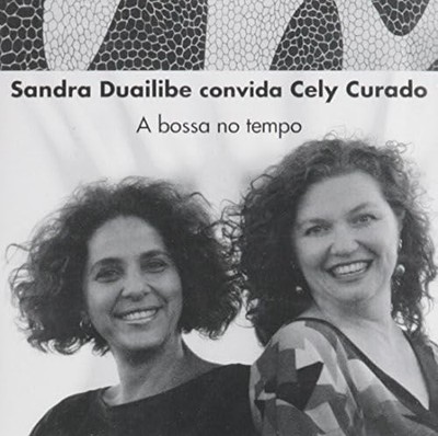 Sandra Duailibe Convida Cely Curado: A Bossa No Tempo (CD)