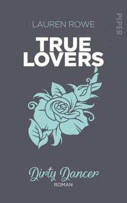 Dirty Dancer (True Lovers 2): Roman Rowe:
