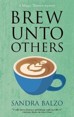 Sandra Balzo Brew Unto Others (Gebundene Ausgabe) Maggy Thorsen Mystery