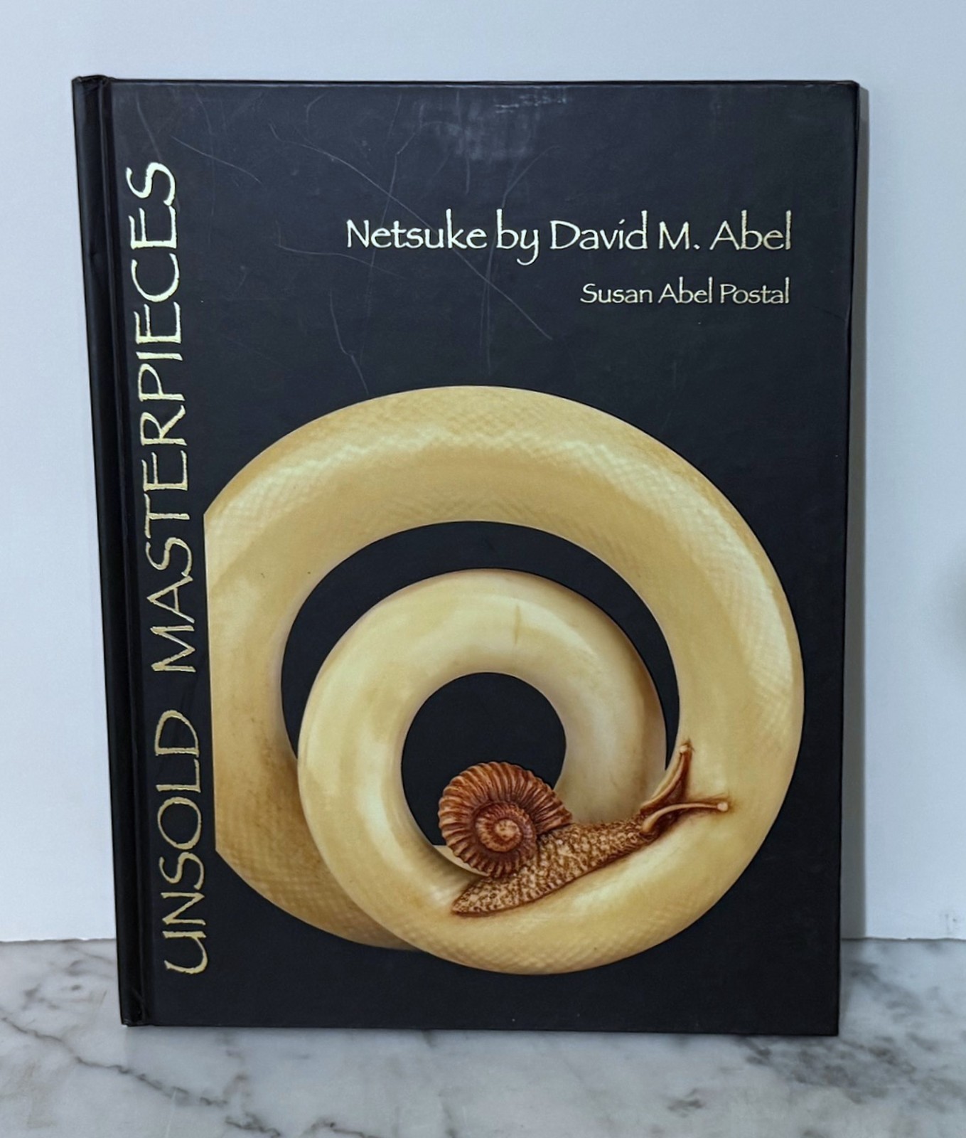 Unsold Masterpieces: Netsuke By David M. Abel And Susan Abel Postal - 2013 Hc