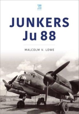 Junkers Ju 88 by Malcolm Lowe PAPERBACK 9781802823141