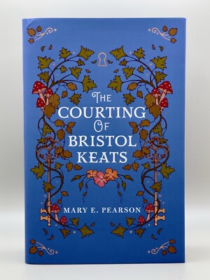 FairyLoot Exclusive Edition: The Courting Of Bristol Keats by Mary E. Pearson 