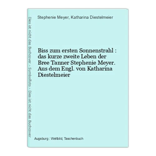 Biss zum ersten Sonnenstrahl : das kurze zweite Leben der Bree Tanner Stephenie - Bild 1 von 1