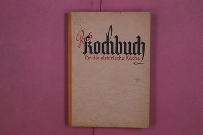 311700 DAS KOCHBUCH Grimm-Schäfke-Verlag für die elektrische Küche HC