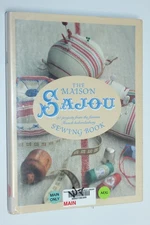 Maison Sajou Sewing Book : 20 Projects Sewing Book by Lucinda Ganderton