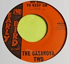 The Casanova Two   -   We Got To Keep On   -  Early Bird - 60's Northern Soul 45