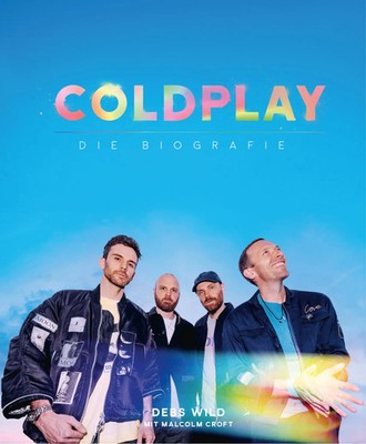 Coldplay | Die Biografie | Debs Wild (u. a.) | Buch | 256 S. | Deutsch | 2025