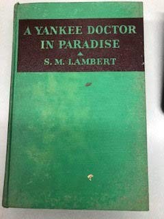 A YANKEE DOCTOR IN PARADISE