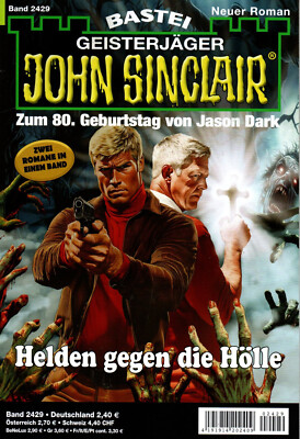 JOHN SINCLAIR Nr 2429 - Helden gegen die Hölle zum 80. Geburtstag von Jason Dark