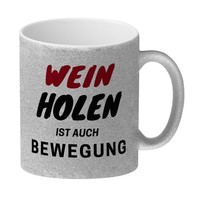 Wein Glitzer-Kaffeebecher Mit Spruch - Wein Holen Ist Auch Bewegung