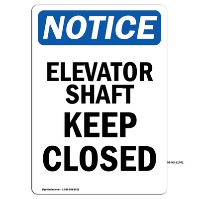Elevator Shaft Keep Closed OSHA Notice Sign Metal Plastic Decal