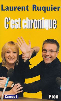 LAURENT RUQUIER - C'EST CHRONIQUE - EUROPE1 / PLON