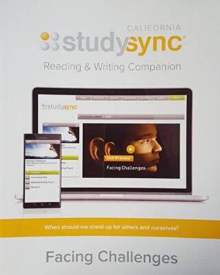 Study Sync, Reading and Writing Companion, Grade 6, Unit 3: Facing ...