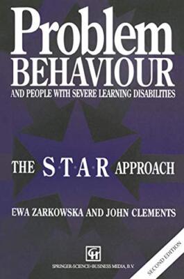 Problem Behaviour and People with Severe Learning Disabilities: The S.T.A.R ...