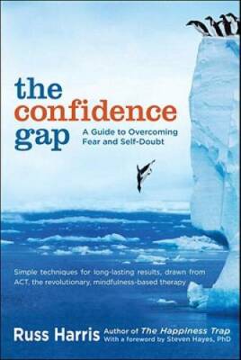 The Confidence Gap: A Guide to Overcoming Fear and Self-Doubt - VERY GOOD
