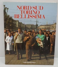 NORD SUD, TORINO BELLISSIMA. di Angioni  Florio, Regge,Tibaldi, Ventavoli ed....