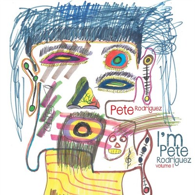Pete Rodriguez: I'm Pete Rodriguez, Vol. 1