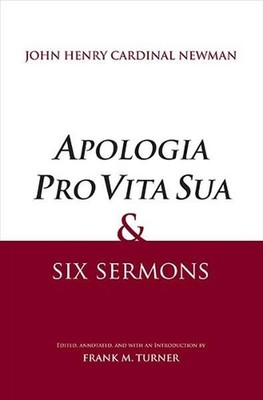 ''Apologia Pro Vita Sua'' and Six Sermons by John Henry Newman (English) Paperback