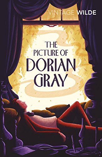 The Picture of Dorian Gray: Oscar Wilde (Vintage Classics) - Wilde, Oscar