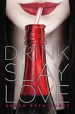Drink, Slay, Love, Durst, Sarah Beth