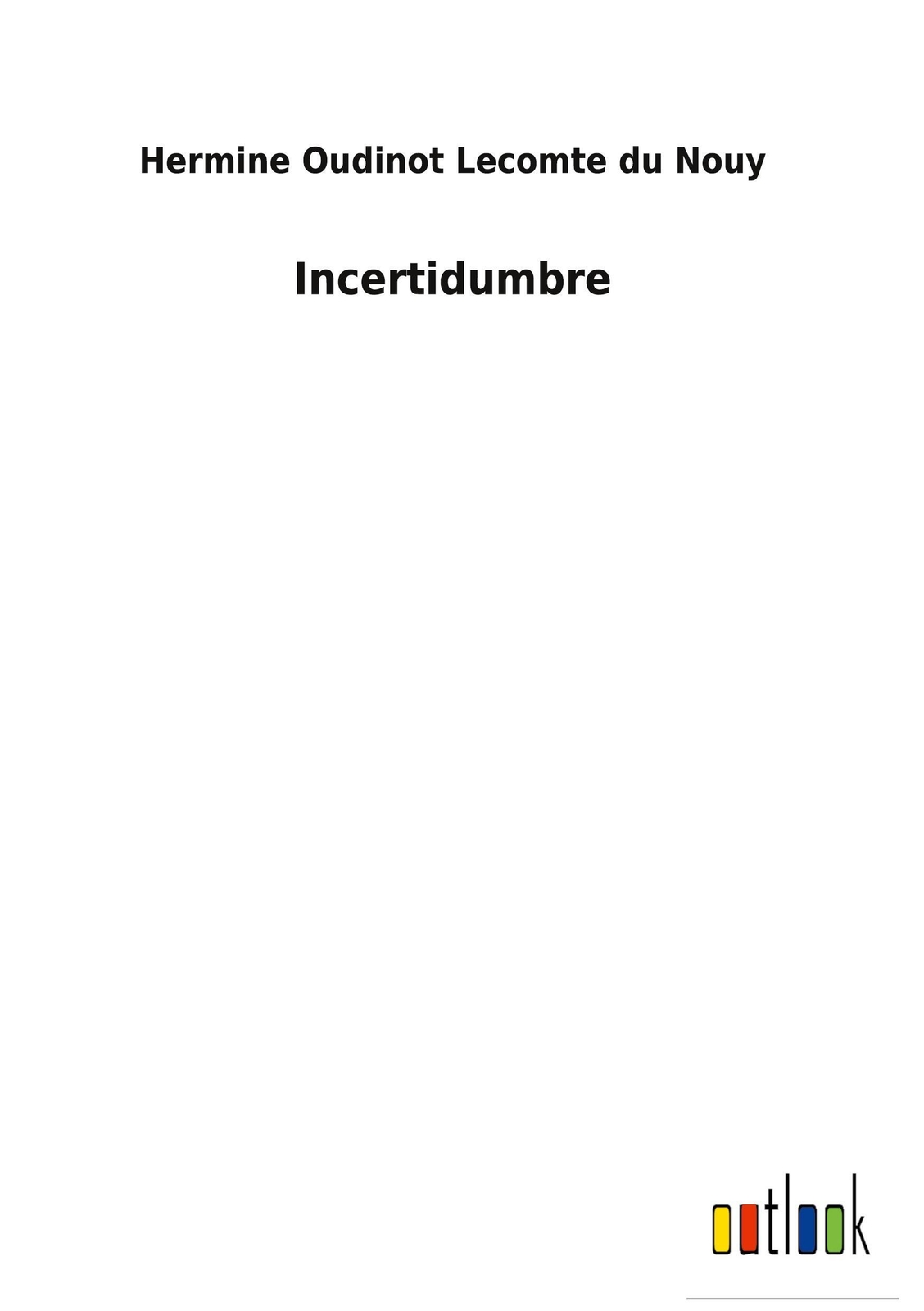 Thumbnail - Hermine Oudinot Lecomte Du Nouy | Incertidumbre | Buch | Spanisch