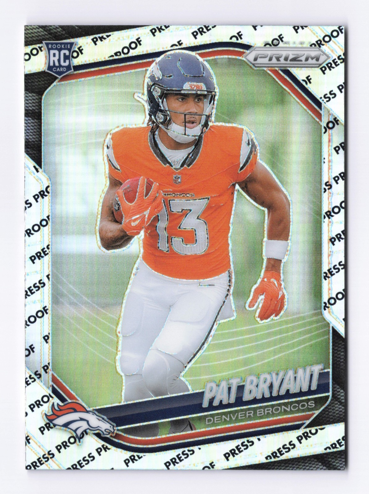 2025 Panini Prizm #366 Pat Bryant, Broncos RC Rookie Card SP Press Proof Prizm