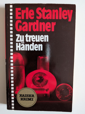 Zu treuen Händen (von Erle Stanley Gardner)