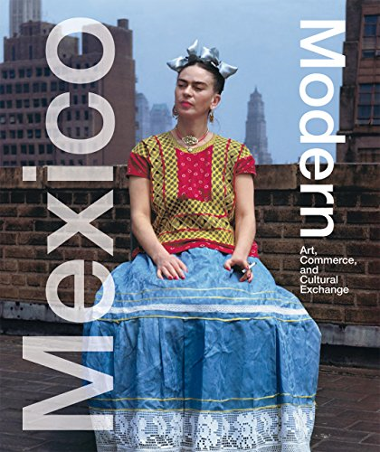 Mexico Modern: Art, Commerce and Cultural Exchange 1920-1945 - Albrecht, Donald
