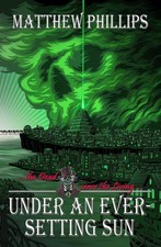 Under an Ever-Setting Sun by Matthew Phillips Paperback Book