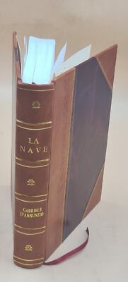 La Nave Tragedia In Un Prologo E Tre Episodii 1919 [Leather Bound]