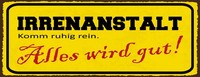 Holzschild 10X27 Cm Irrenanstalt Alles Wird Gut Deko Geschenk Schild
