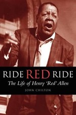 Ride, Red, Ride: The Life of Henry 'Red' Allen by John Chilton (English) Paperba
