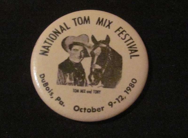 National Tom Mix Festival Tom Mix and Tony 1980 DuBois PA Souvenir Pin Button 