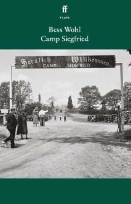 Camp Siegfried by Bess Wohl: New | eBay