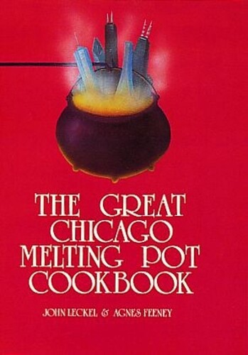 Agnes M. Feeney The Great Chicago Melting Pot Cookbook (Poche ...