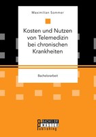 Maximilian Sommer | Kosten Und Nutzen Von Telemedizin Bei Chronischen...