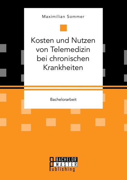 Maximilian Sommer | Kosten Und Nutzen Von Telemedizin Bei Chronischen...-image