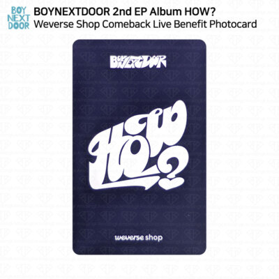 BOYNEXTDOOR 2nd EP Album HOW? Weverse Shop Comeback Live Benefit