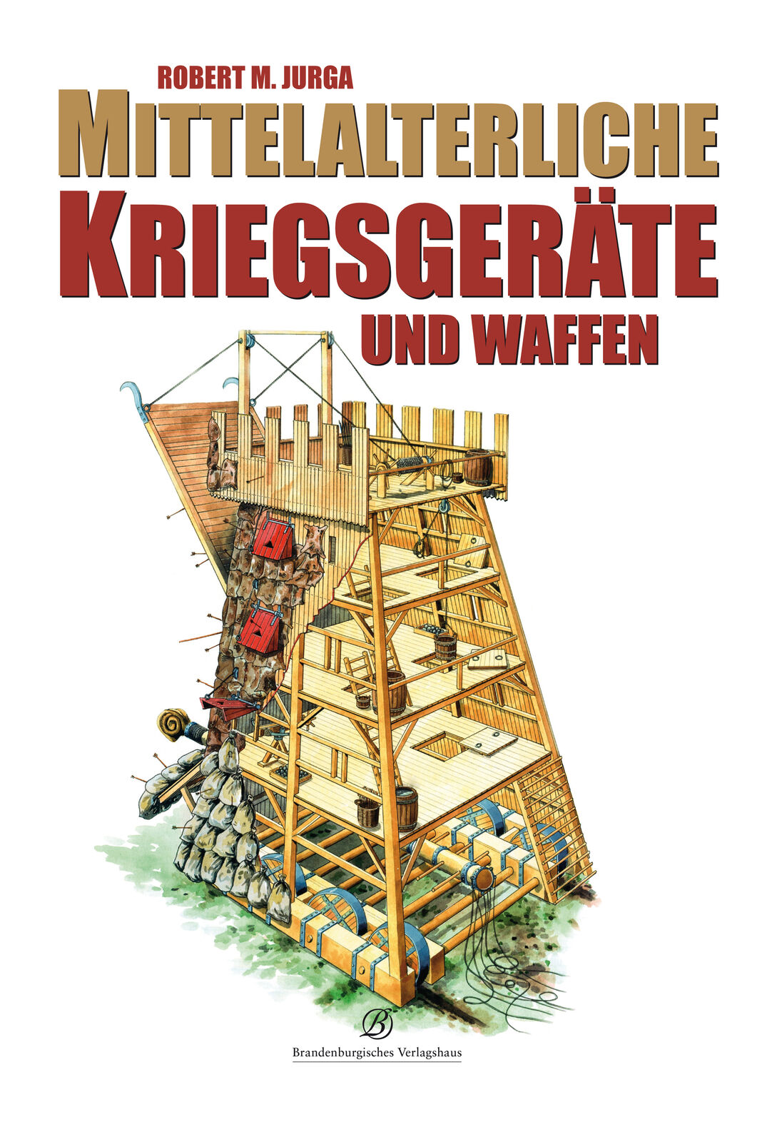 Thumbnail - Robert M. Jurga / Mittelalterliche Kriegsgeräte Und Waffen