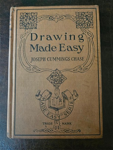 Joseph Cummings Chase: Drawing Made Easy 1919 HC VERY GOOD