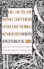 The Acts of King Arthur and His Noble Knights: From the Winchester...
